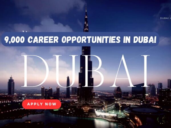 9,000 Career Opportunities in Dubai
