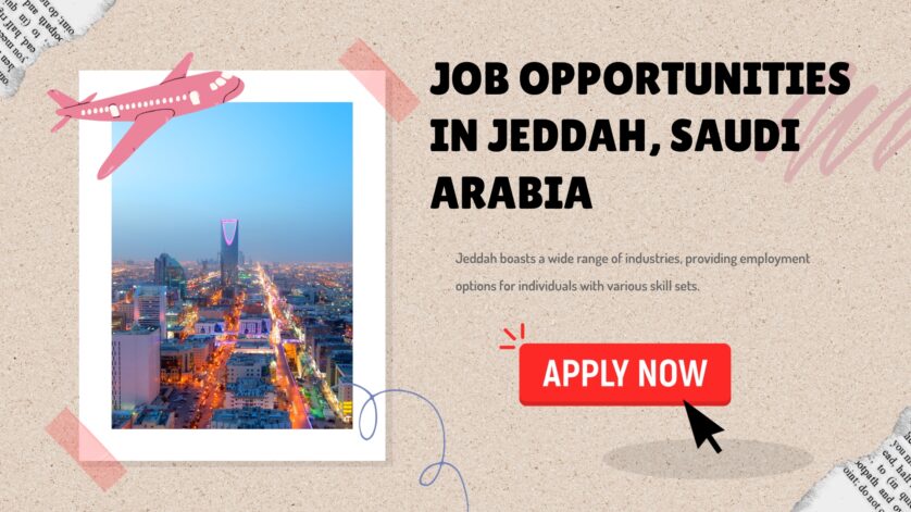 Exploring Abundant Job Opportunities in Jeddah, Saudi Arabia