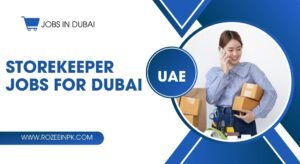 Storekeeper jobs for Dubai (Urgent Hiring)
