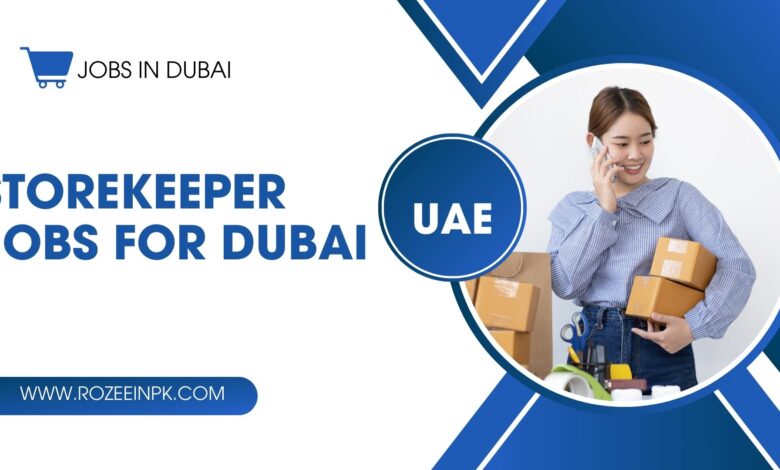 Storekeeper jobs for Dubai (Urgent Hiring)