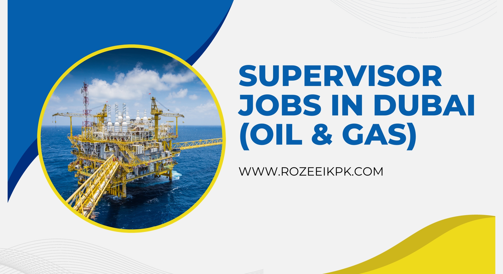 Supervisor Jobs in Dubai (Oil & Gas)