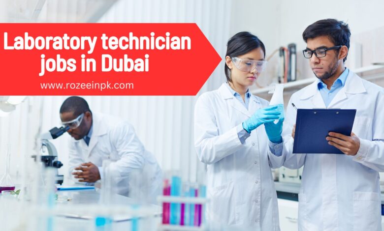 Laboratory technician jobs in Dubai 