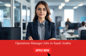Operations Manager Jobs in Saudi Arabia