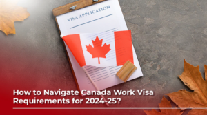 Canada Work Visa Requirements
