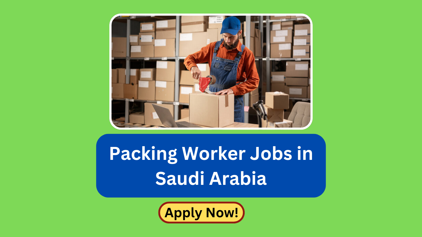 Packing Worker Jobs in Saudi Arabia